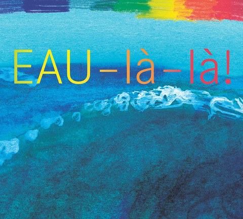 Flyer Eau-là-là!
